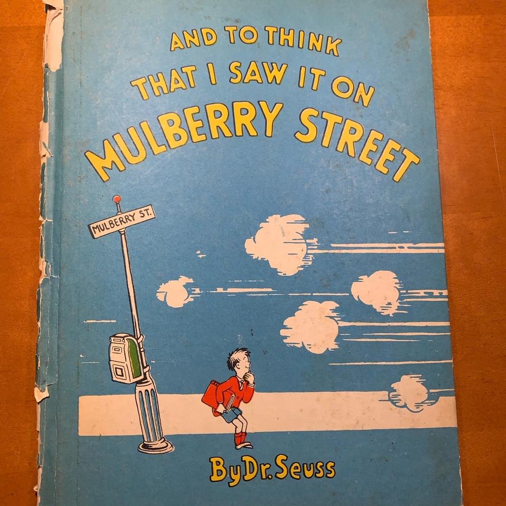 Dr. Seuss Book “And to Think That I Saw it on Mulberry Street” Copyright 1937